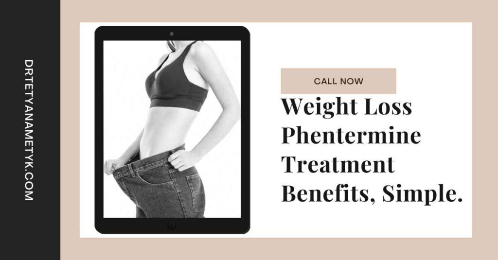Weight Loss Phentermine Treatment Benefits, Simple